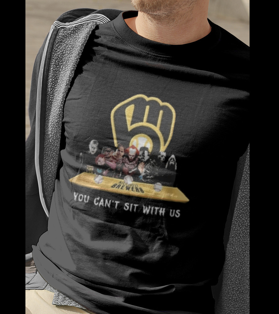 Milwaukee Brewers You Can't Sit With Us Horror Movie Characters Baseball Bench T-Shirt