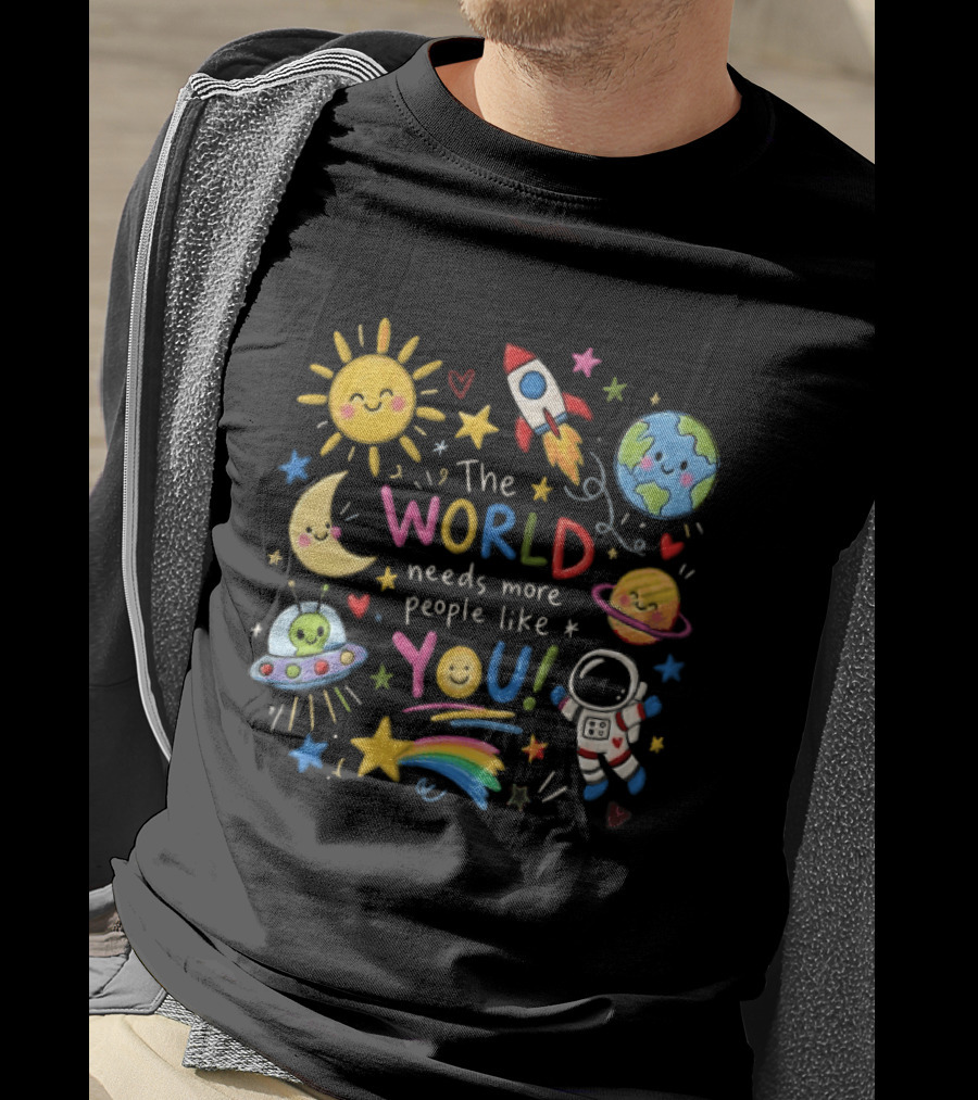 The World Needs More People Like You Colorful Space Planets Astronaut Rocket T-Shirt