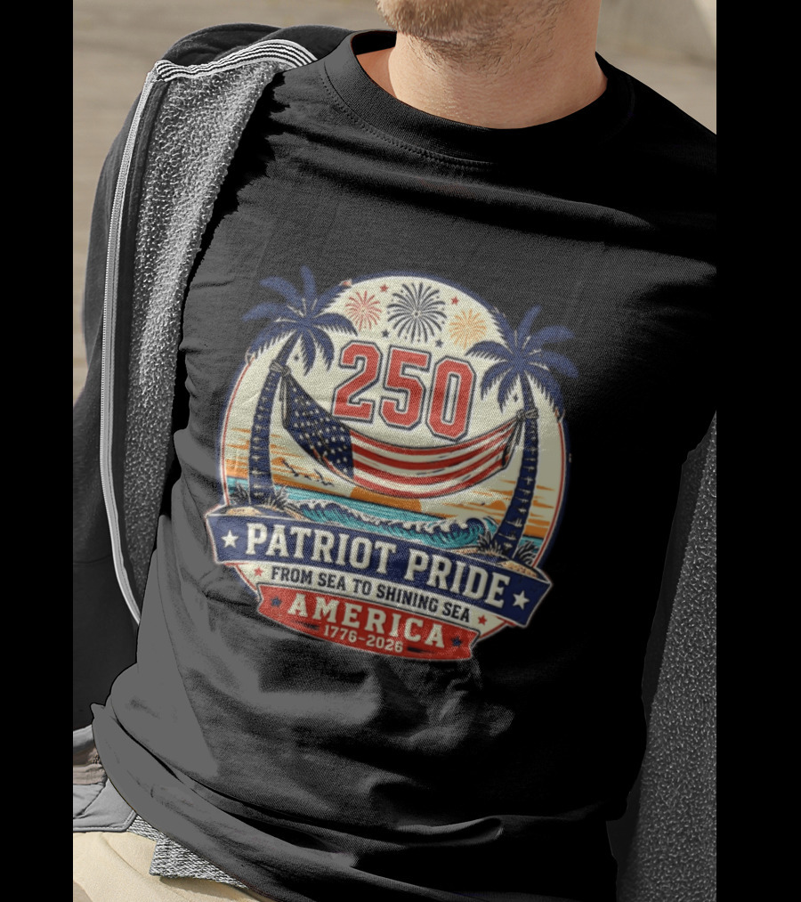 250 Patriot Pride America 1776 2026 From Sea To Shining Sea T-Shirt