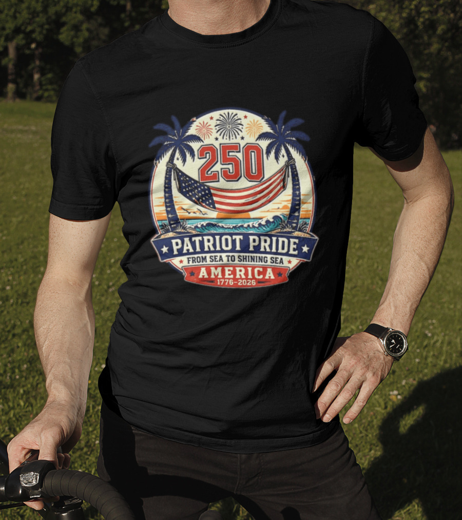 250 Patriot Pride America 1776 2026 From Sea To Shining Sea T-Shirt