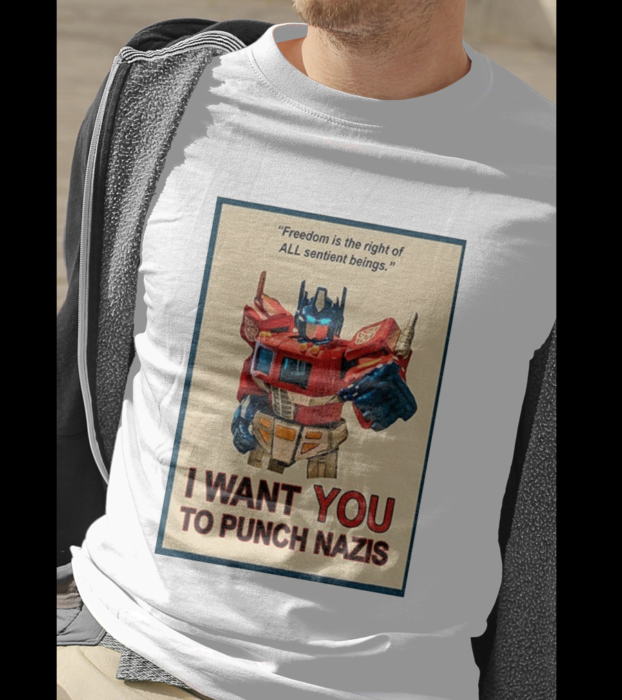Make Prime Freedom Is The Right Of All Sentient Beings I Want You To Punch Nazis T-Shirt