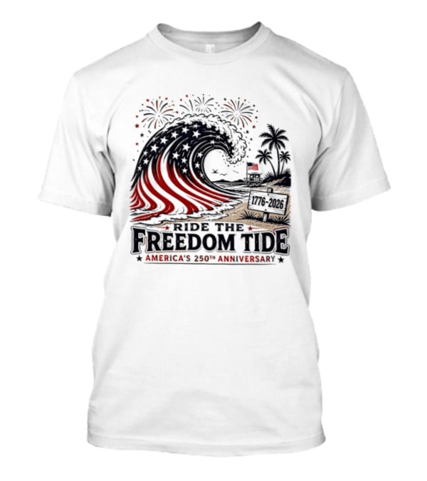 America's 250th Anniversary Ride The Freedom Tide USA Patriotic Independence Day Celebrating With Fireworks And Waves T-Shirt