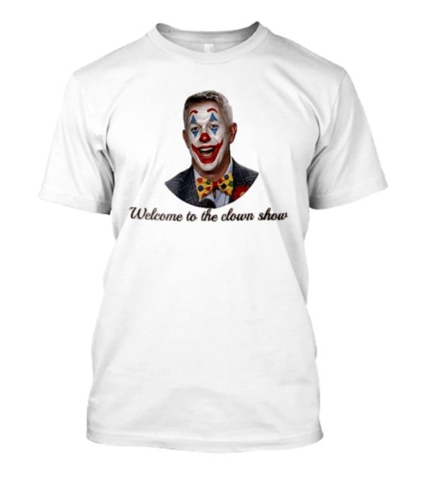 Welcome To The Clown Show Man Joker Makeup Bow Tie White T-Shirt