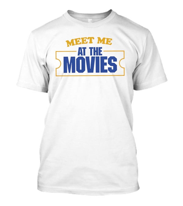Meet Me At The Movies Ticket Church Event T-Shirt