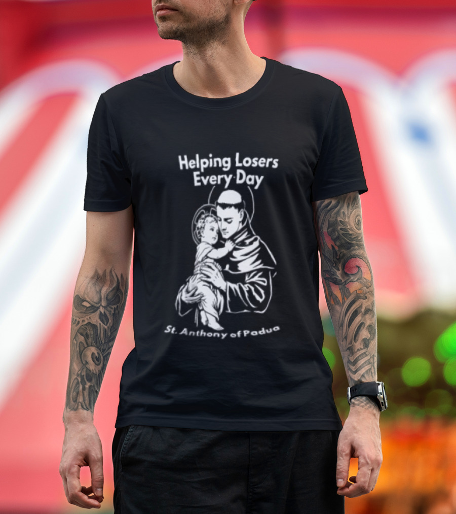 Helping Losers Every Day St. Anthony Of Padua Holding Child T-Shirt