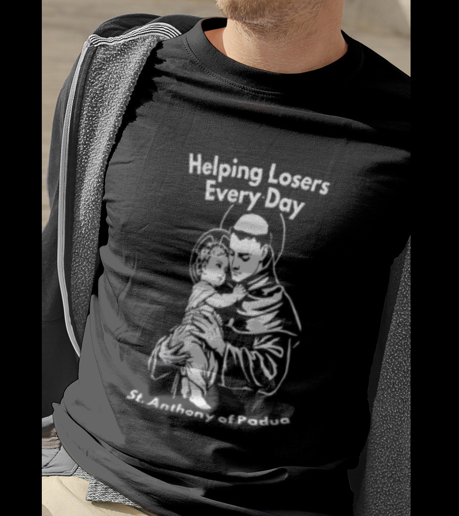Helping Losers Every Day St. Anthony Of Padua Holding Child T-Shirt