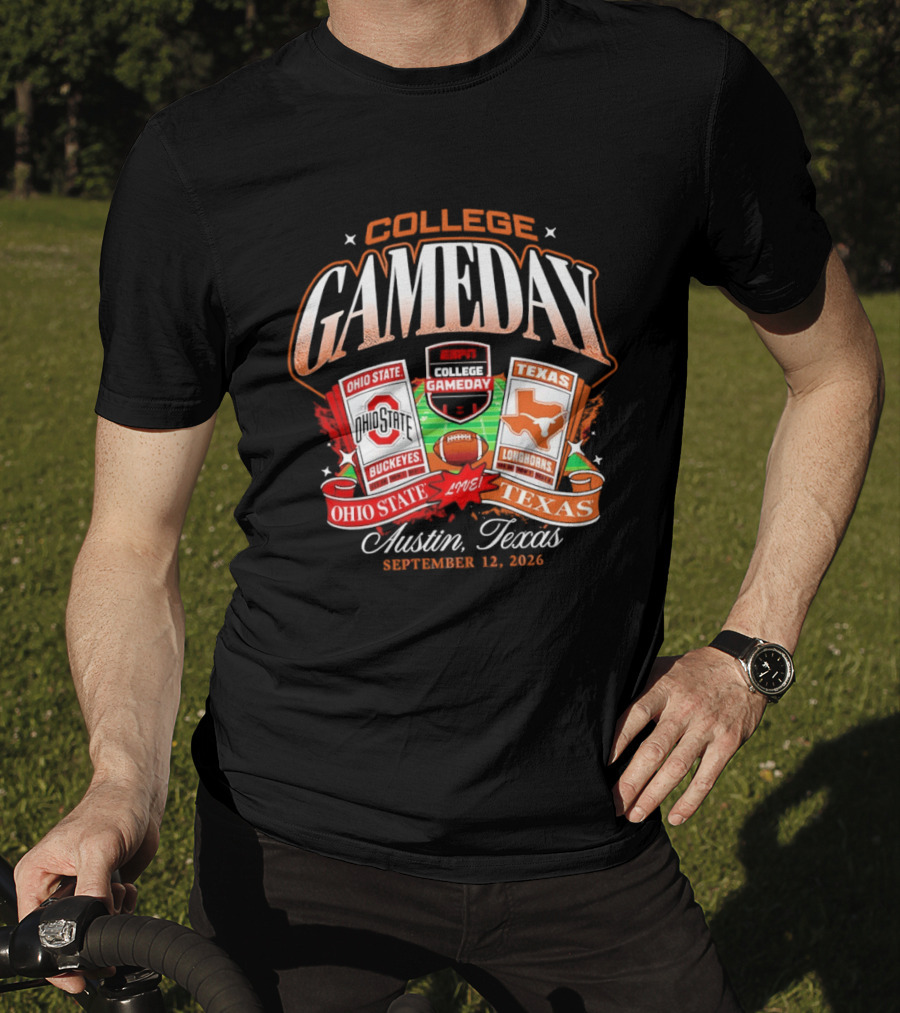 College Gameday Ohio State Buckeyes Vs Texas Longhorns Austin September 12 2026 T-Shirt