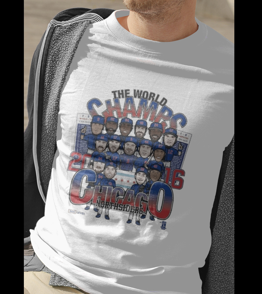 The World Champs 2016 Chicago Northsiders T-Shirt