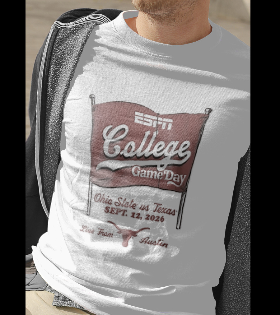 ESPN College GameDay Ohio State Vs Texas September 12 2026 Live From Austin Longhorns Flag Sketch T-Shirt