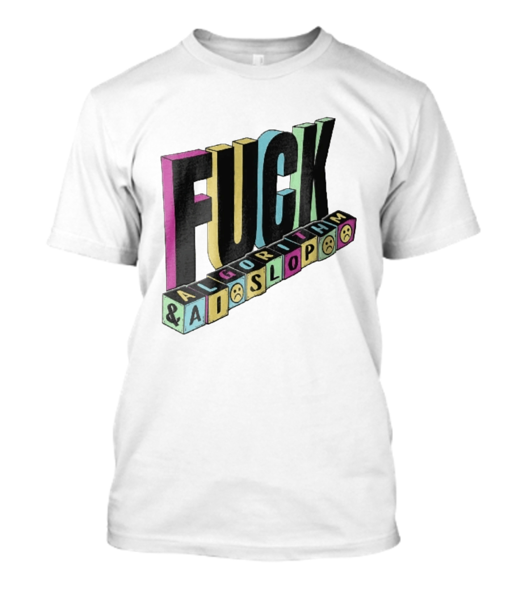 Fuck Algorithm And AI Slop 3D Toy Blocks Sad Faces T-Shirt