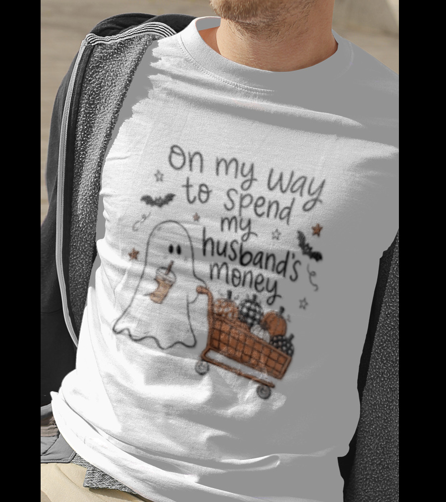 On My Way To Spend My Husband's Money Ghost Shopping Cart Halloween Humor T-Shirt