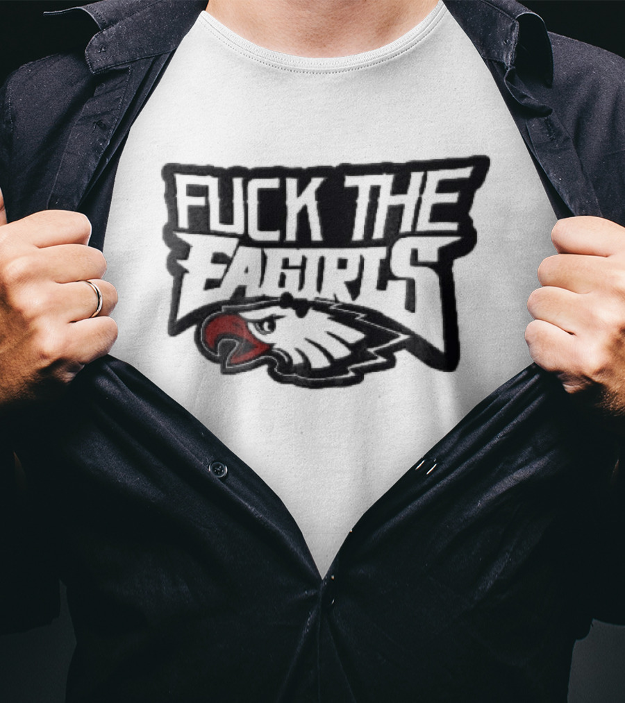 Philadelphia Eagles Fuck The Eagirls Bird T-Shirt