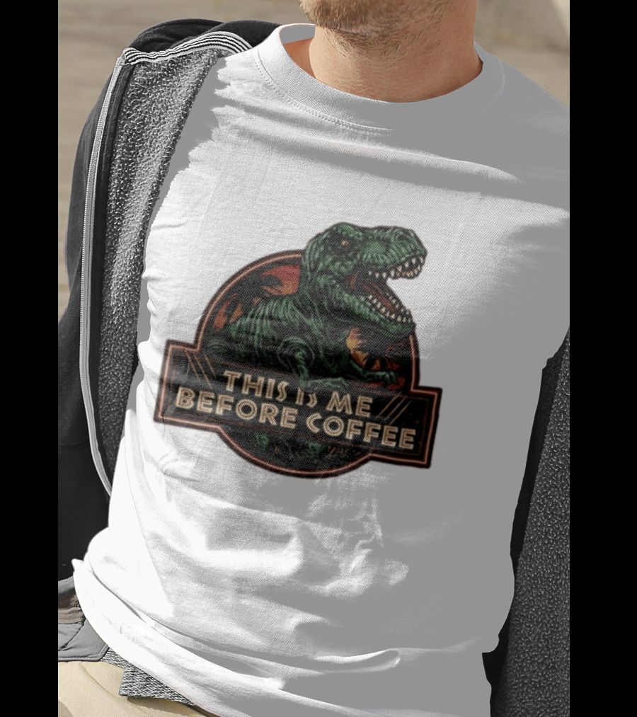 Tyrannosaurus Rex This Is Me Before Coffee Jurassic Park Dinosaur Fan T-Shirt