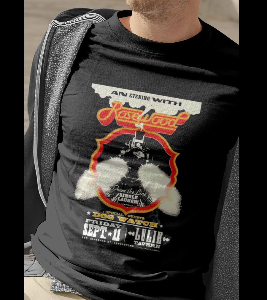 An Evening With Rosewood Down The Line Single Launch Sep 11 2026 Lulie Tavern Special Guest Dog T-Shirt