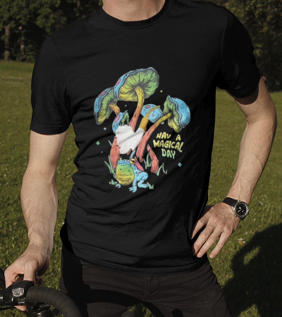 Have A Magical Day Colorful Mushrooms And Frog Pipe Cartoon T-Shirt