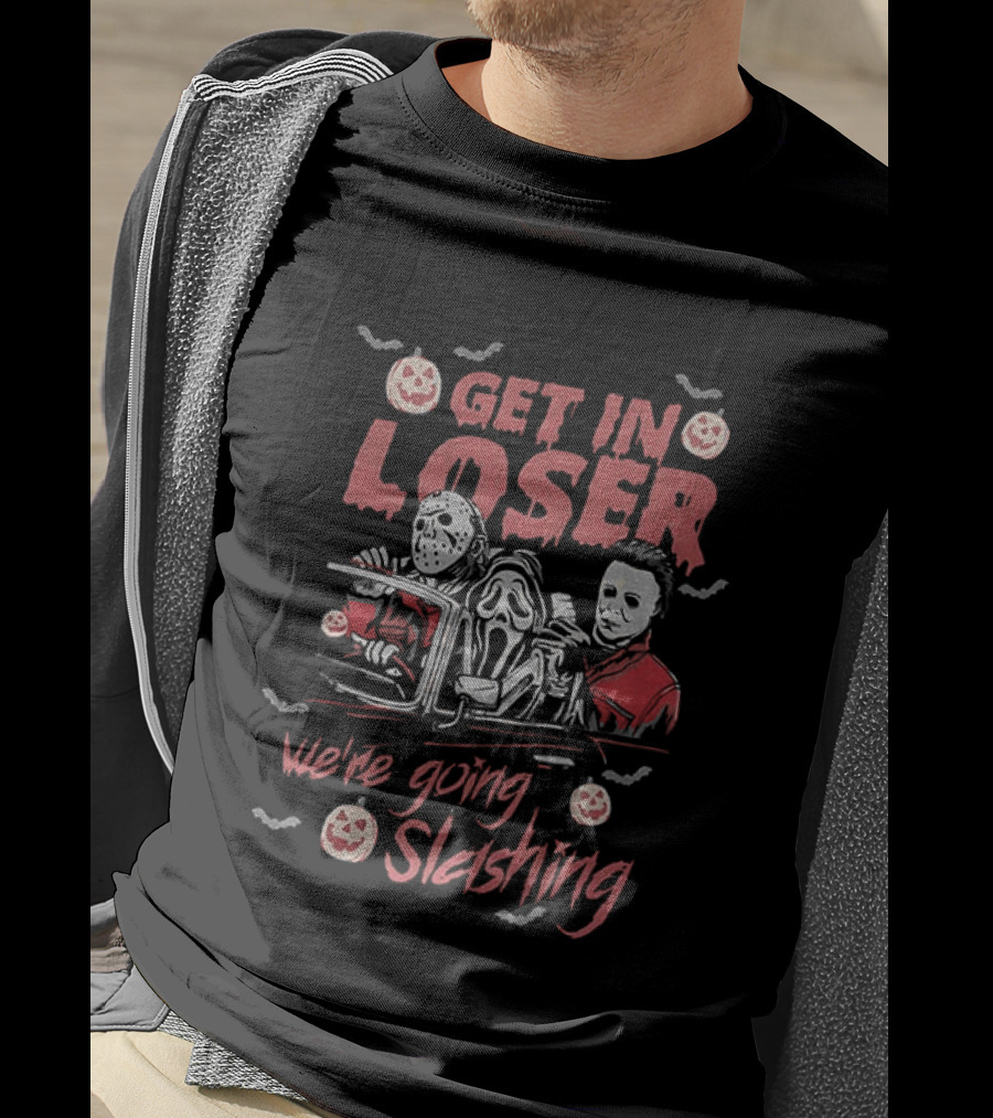 Horror Villains Jason Ghostface Michael Get In Loser We're Going Slashing Halloween 2026 T-Shirt