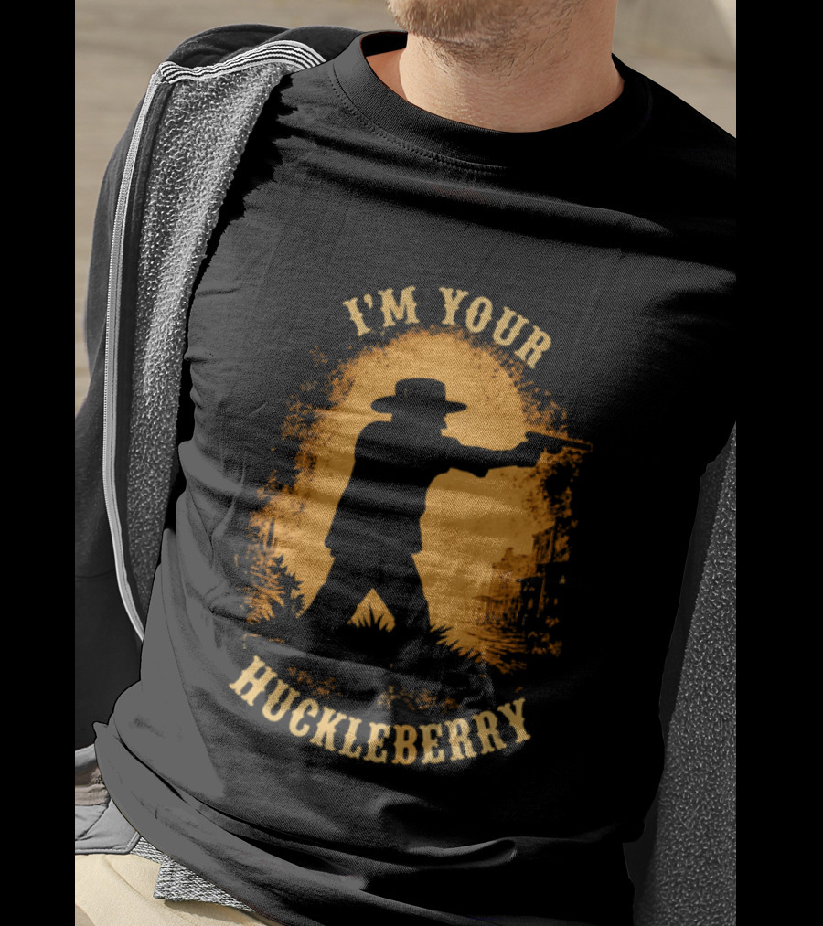 I'm Your Huckleberry Twin Falls Hero Jordan Salinas Wild West Cowboy T-Shirt