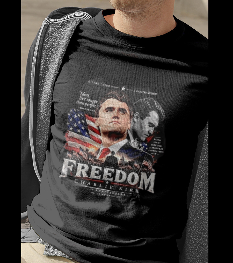 Freedom Charlie Kirk 1st Anniversary Ideas Live Longer Than People His Voice Lives On American Flag Capitol T-Shirt