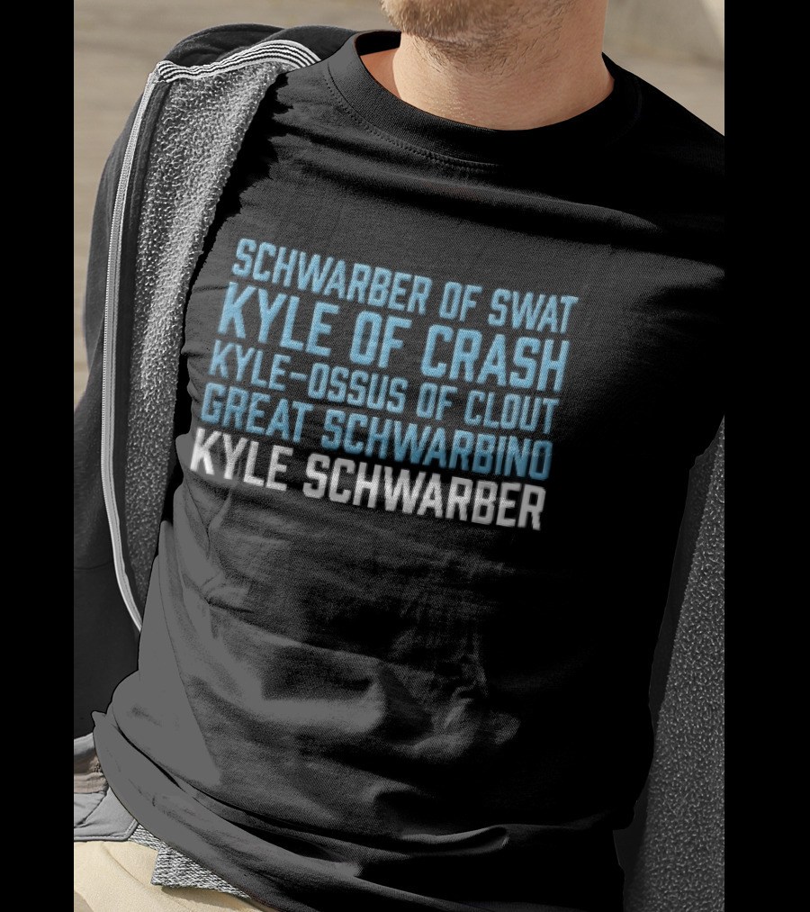 Kyle Schwarber Of Swat Kyle Of Crash Ossus Of Clout Great Schwarbino T-Shirt