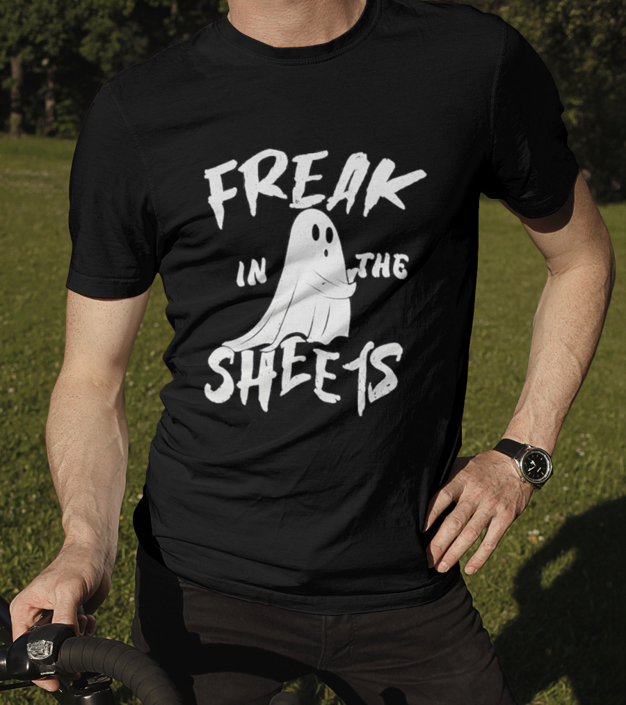 Freak In The Sheets Ghost Humor T-Shirt