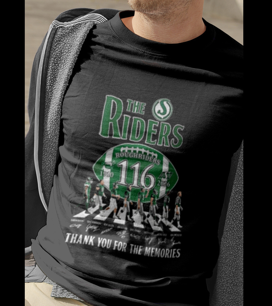 The Riders 116 Roughriders Thank You For The Memories 1910 2026 Saskatchewan T-Shirt