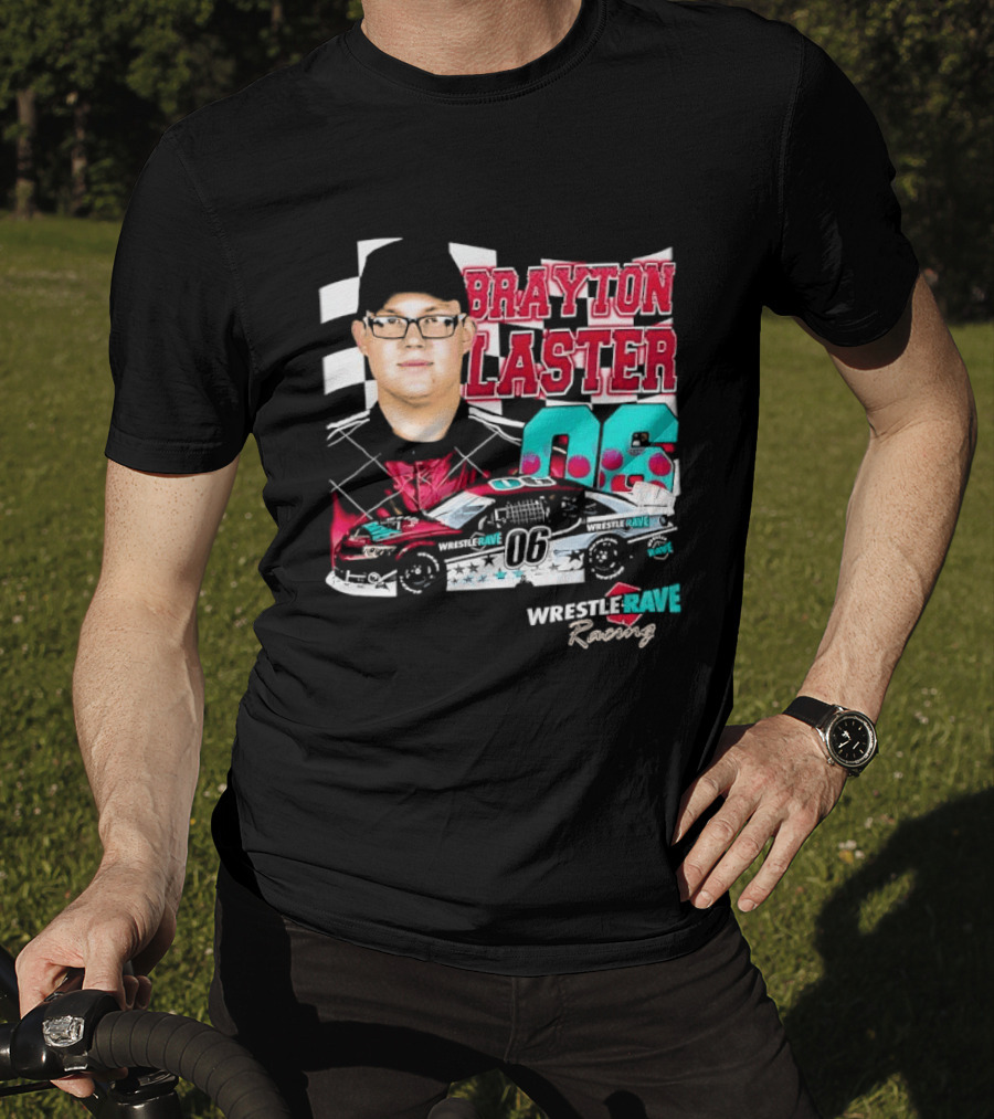 Brayton Laster Wrestle Rave Racing 06 Nascar T-Shirt