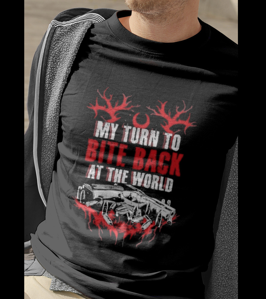 My Turn To Bite Back At The World Red And White Aggressive Weapon Anthem T-Shirt
