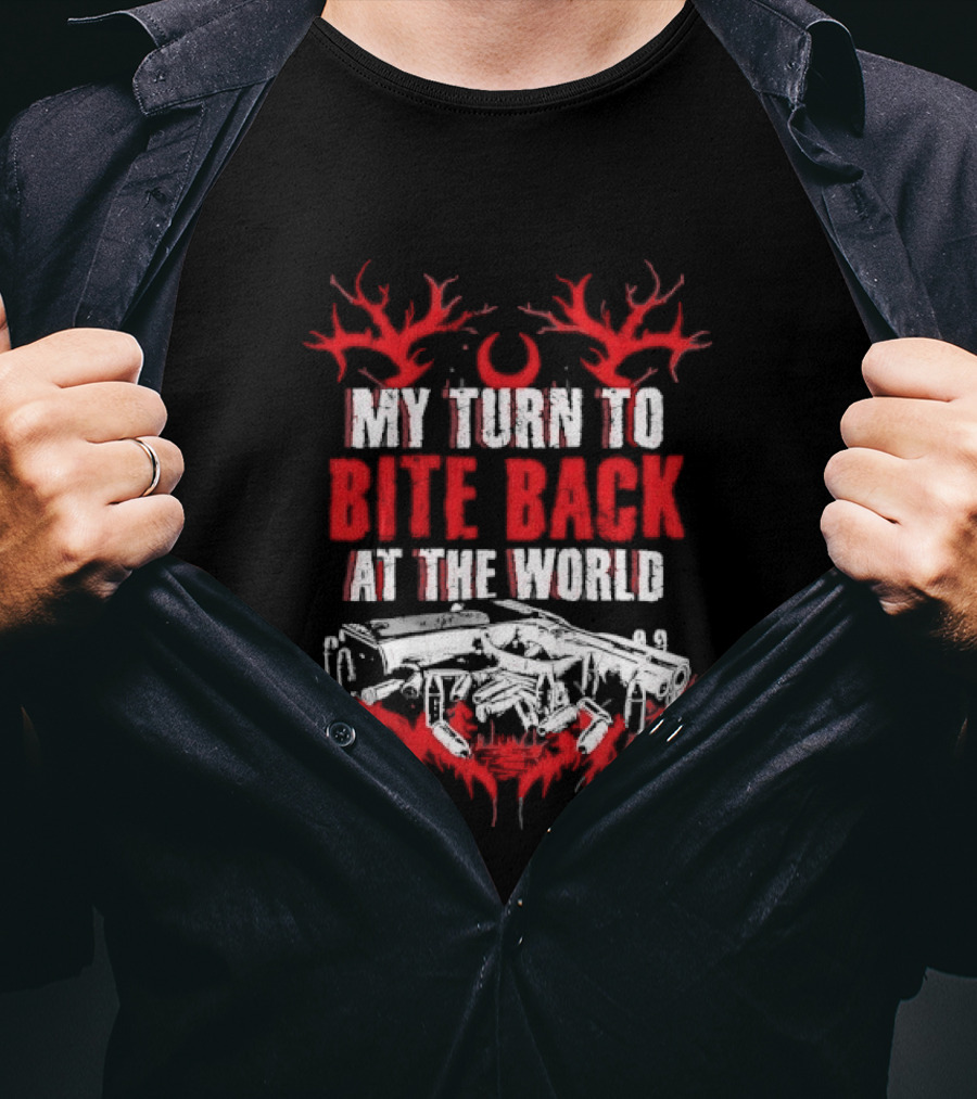 My Turn To Bite Back At The World Red And White Aggressive Weapon Anthem T-Shirt