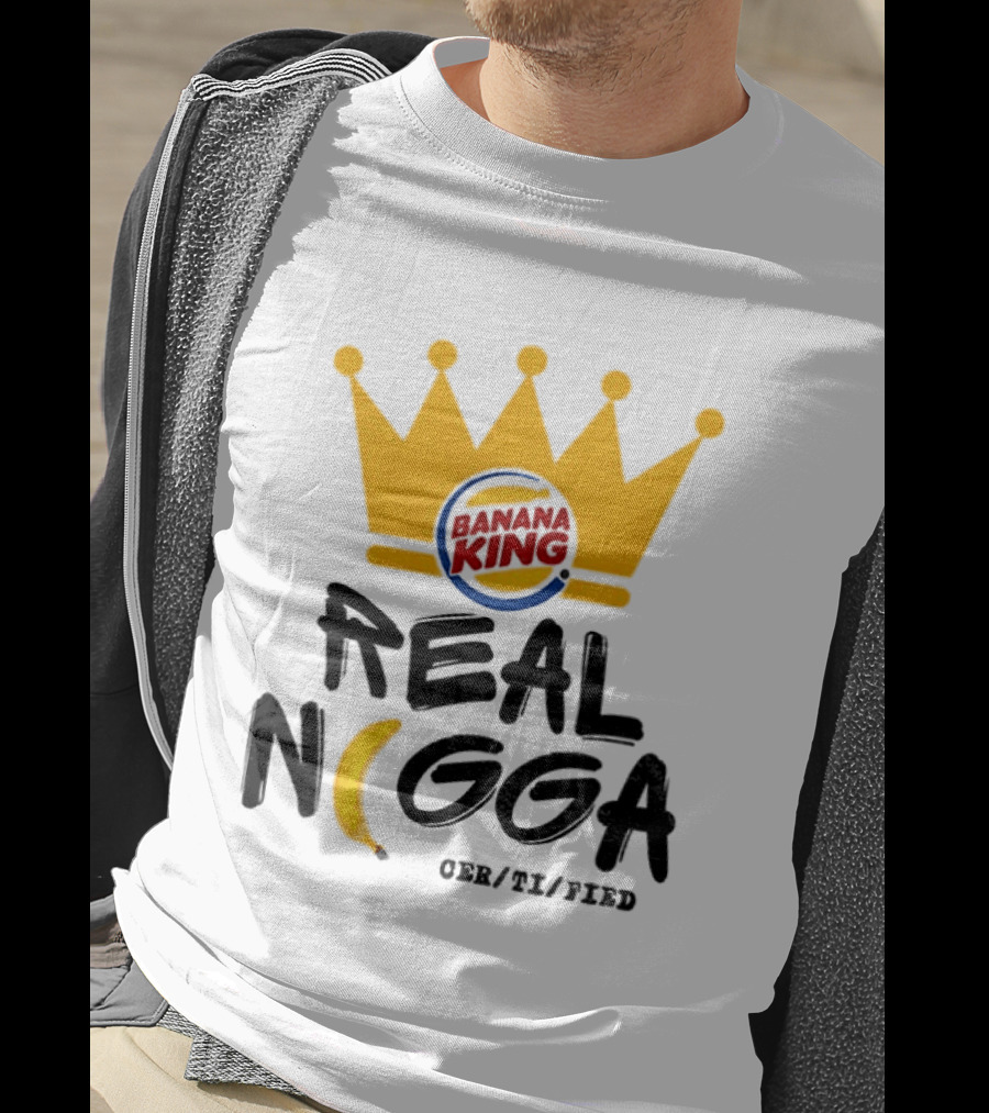 Banana King Crown Real Nigga 03/21/2019 T-Shirt