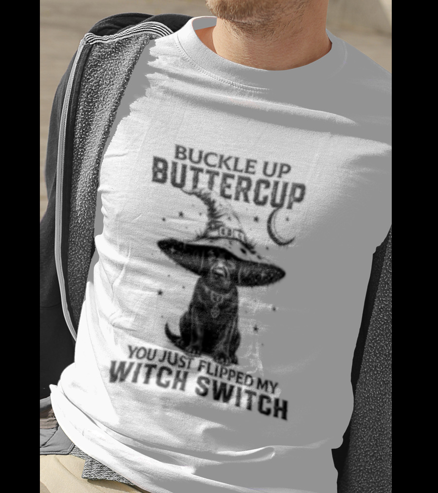 Buckle Up Buttercup You Just Flipped My Witch Switch Halloween Black Lab T-Shirt