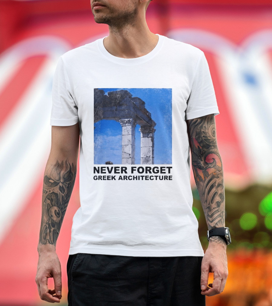 Never Forget Greek Architecture 2026 Ruins Columns T-Shirt