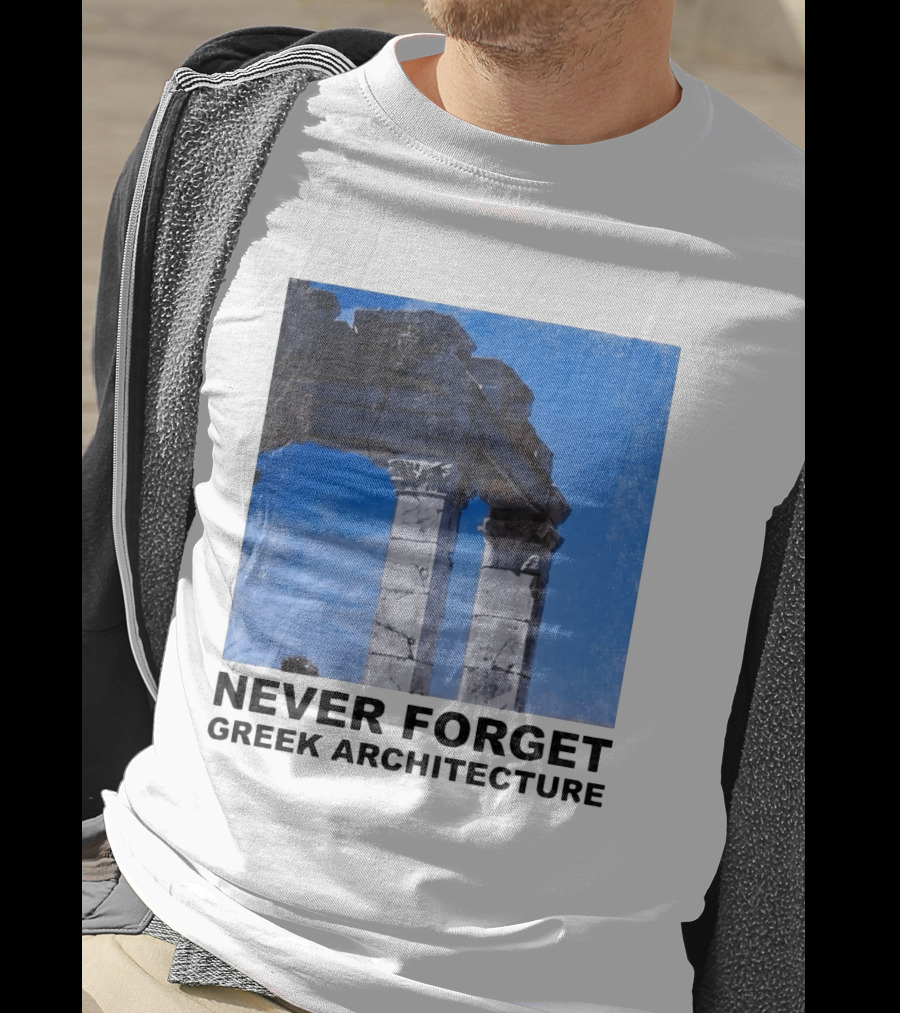 Never Forget Greek Architecture 2026 Ruins Columns T-Shirt