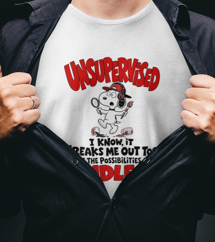 Snoopy Unsupervised I Know It Freaks Me Out Too But The Possibilities Are Endless T-Shirt