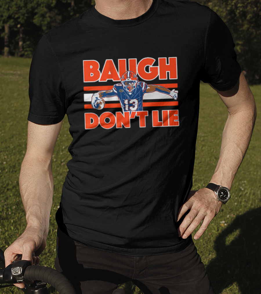 Baugh Don't Lie Football Player In Blue And Orange Uniform Holding Ball T-Shirt