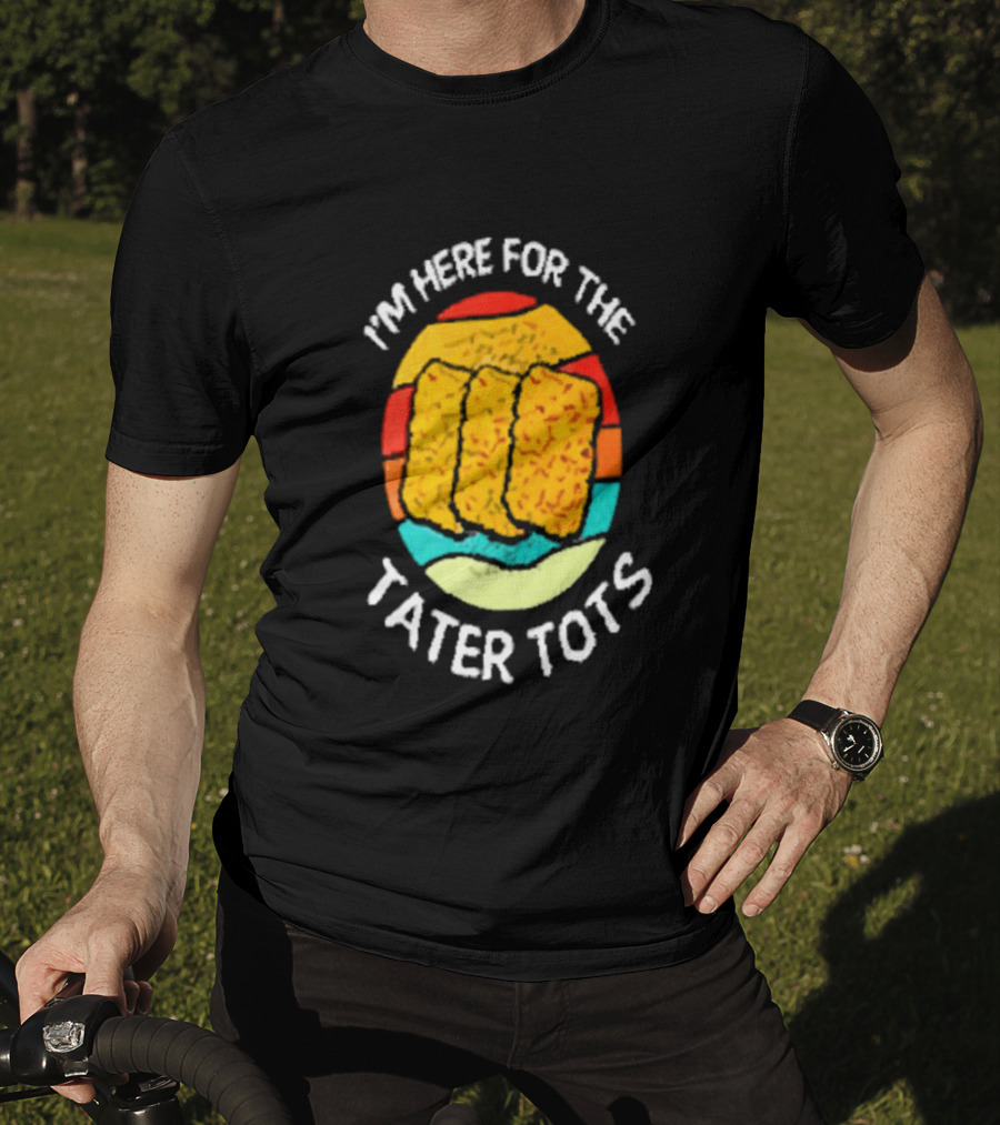 I'm Here For The Tater Tots Retro Food Lover T-Shirt