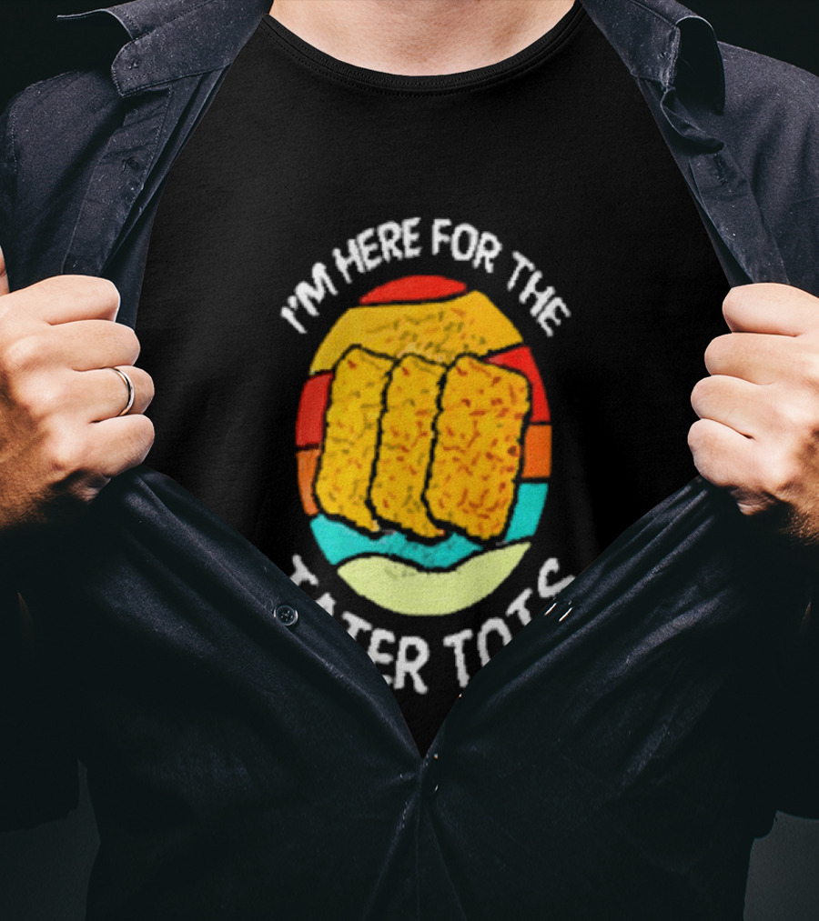 I'm Here For The Tater Tots Retro Food Lover T-Shirt