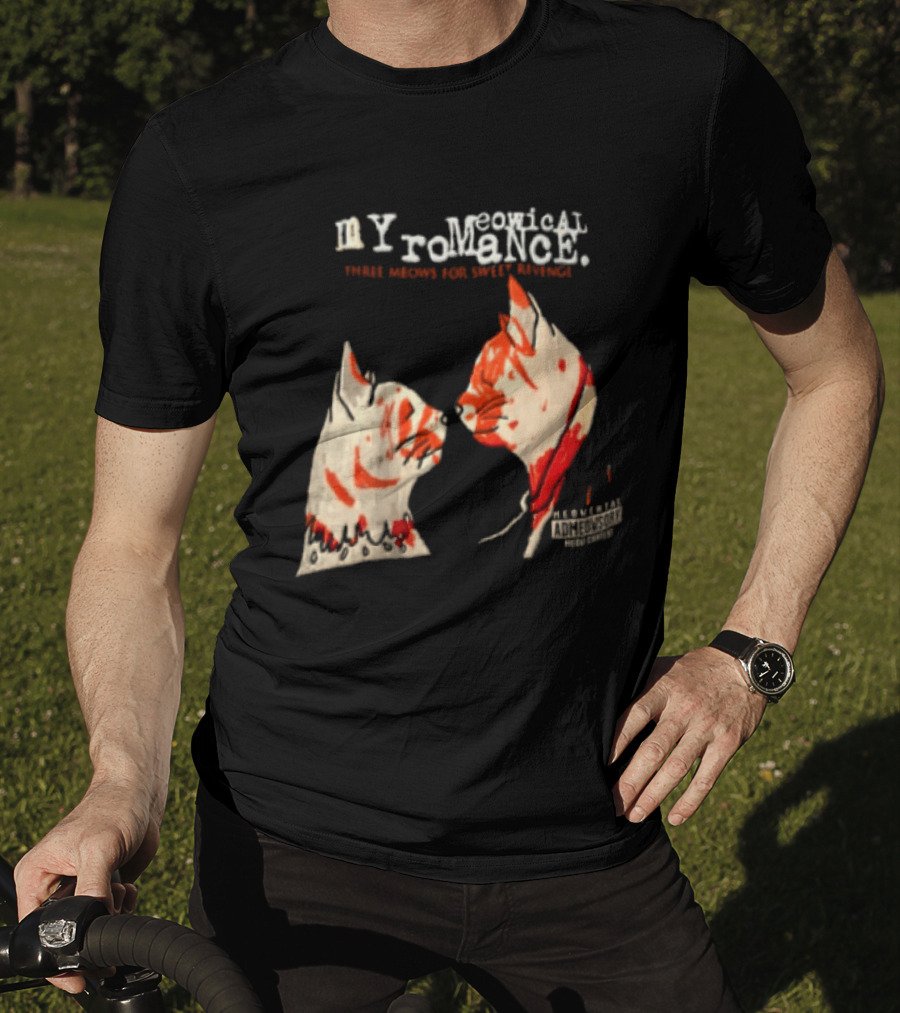 Myromeowical Romanc Three Meows For Sweet Revenge Meowental Admeowsory T-Shirt