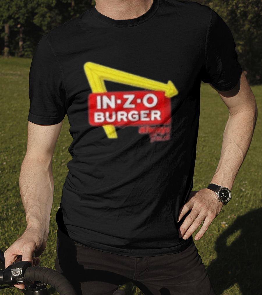 IN Z O Burger Always T-Shirt