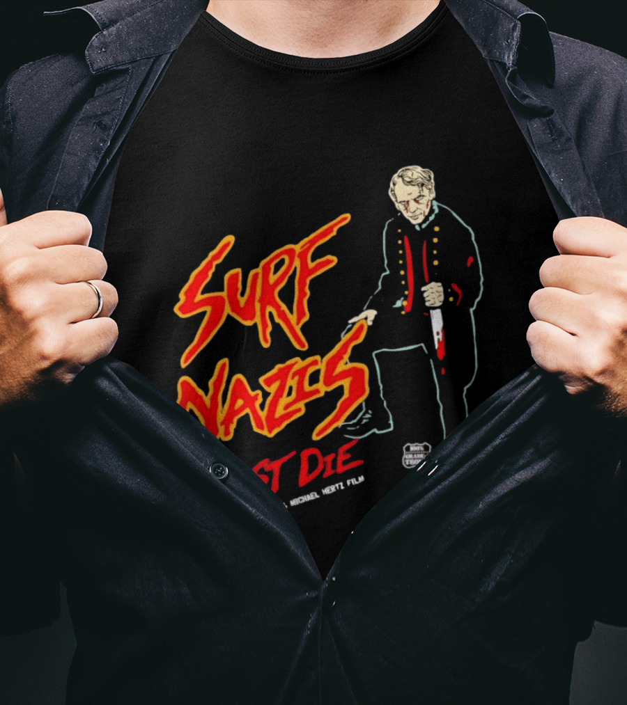 Surf Nazis Must Die Lloyd Kaufman Michael Hertz Film Cult T-Shirt