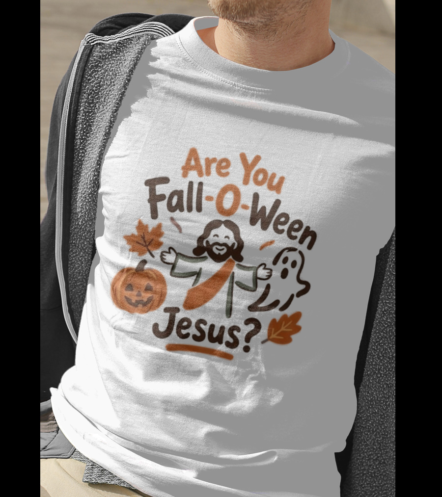 Are You Fall O Ween Jesus 2026 Pumpkin Ghost Leaves T-Shirt