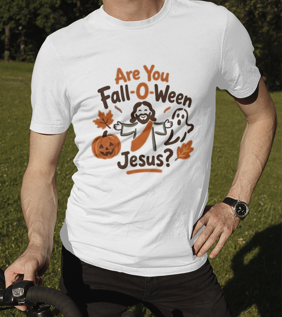 Are You Fall O Ween Jesus 2026 Pumpkin Ghost Leaves T-Shirt