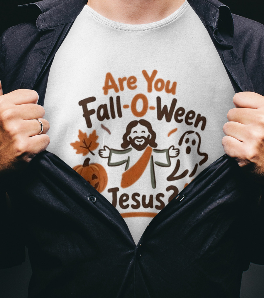 Are You Fall O Ween Jesus 2026 Pumpkin Ghost Leaves T-Shirt