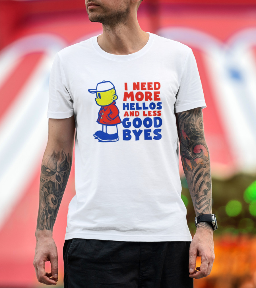 I Need More Hellos And Less Good Byes Cartoon Character In Red Coat And Blue Cap T-Shirt