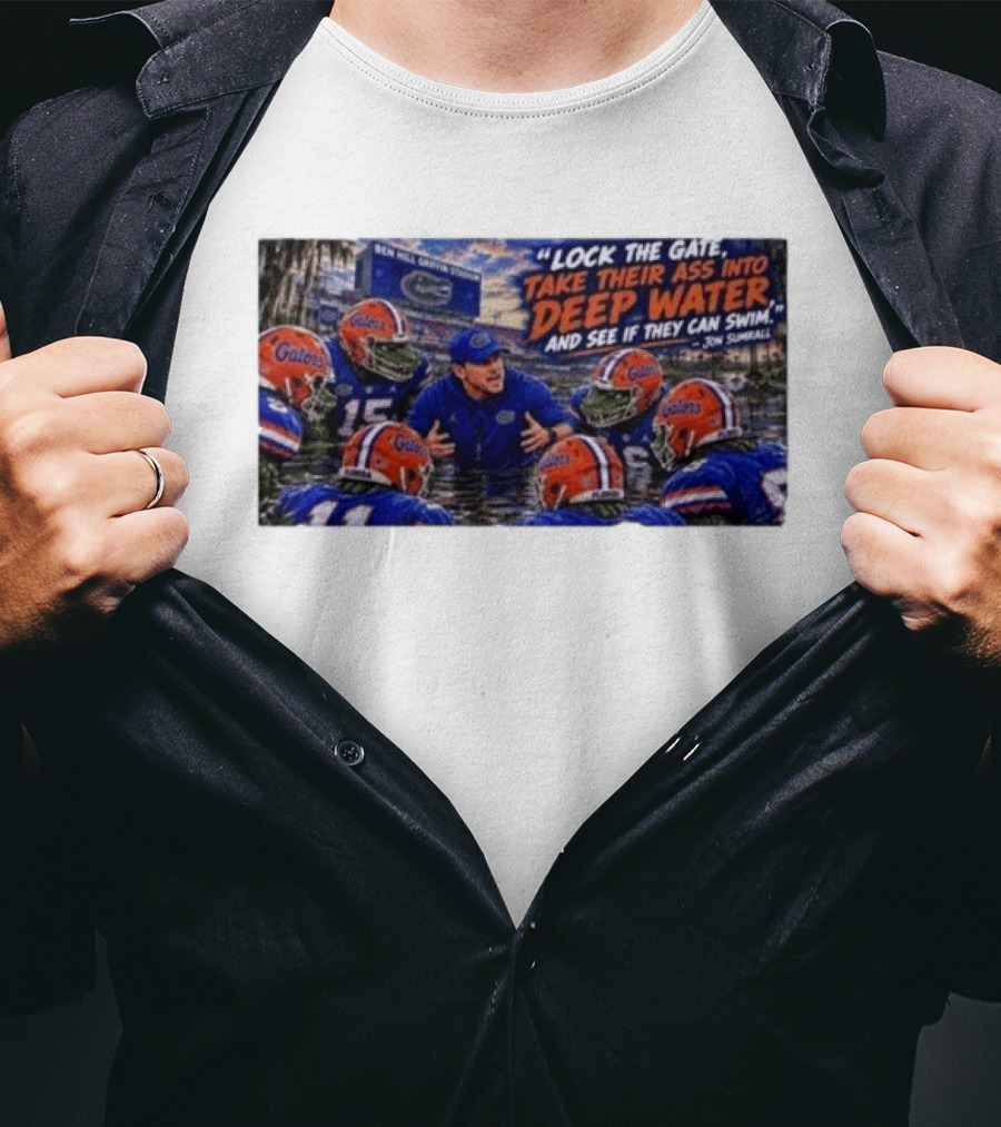 Lock The Gate Deep Water Challenge Gators Jon Sumrall T-Shirt