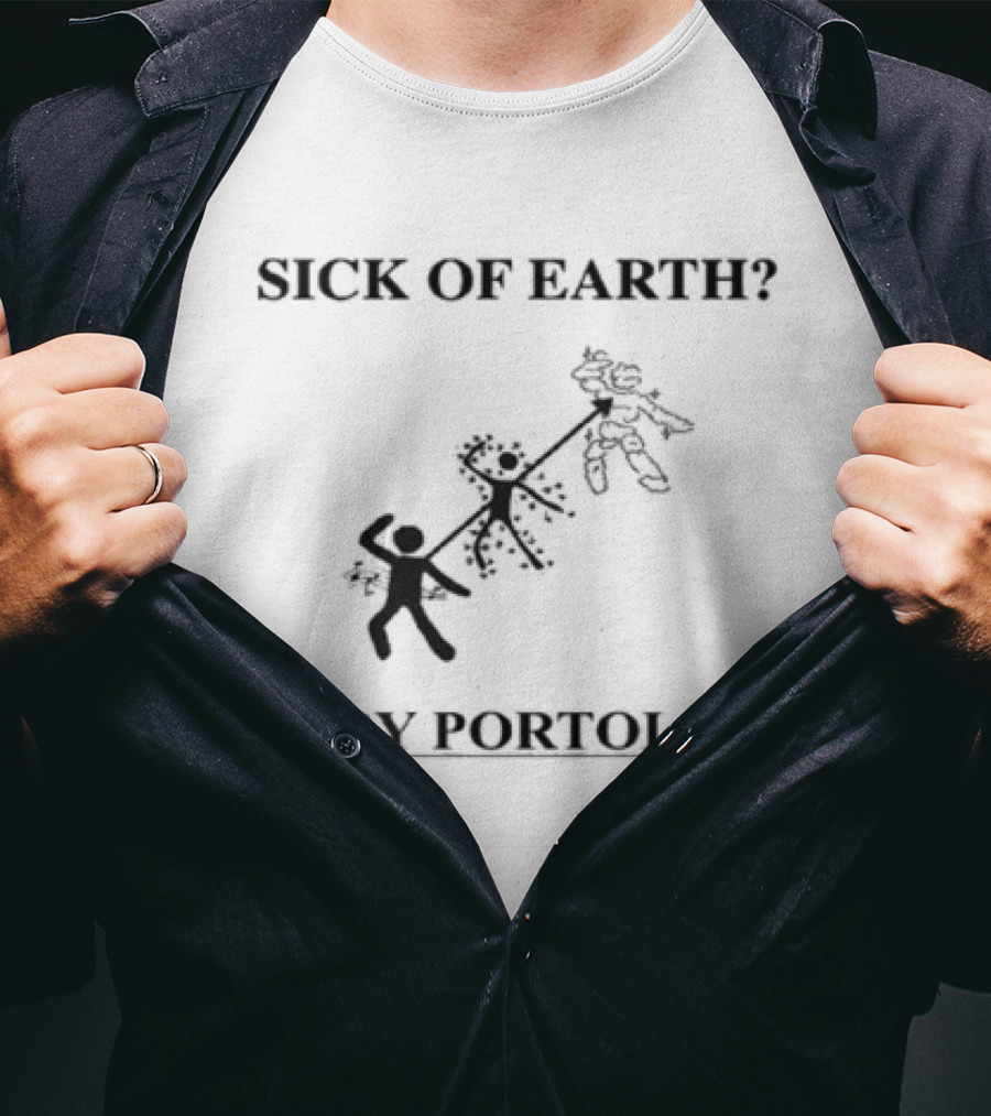 Sick Of Earth Try Portola Music Festival Pier 80 San Francisco September 26 27 2026 T-Shirt