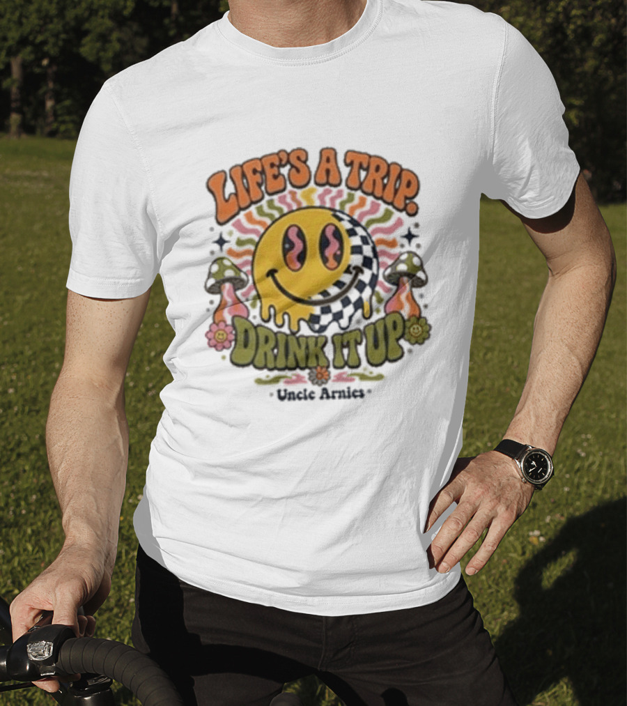 Life's A Trip Drink It Up Smiley Uncle Arnies Psychedelic Mushroom Vibes T-Shirt