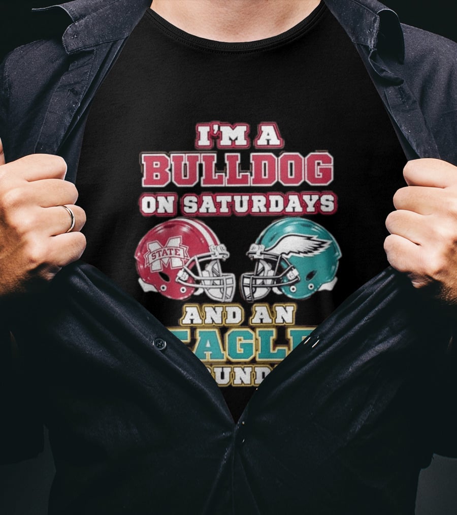 Mississippi State Bulldogs And Philadelphia Eagles Football Fan Saturdays And Sundays T-Shirt