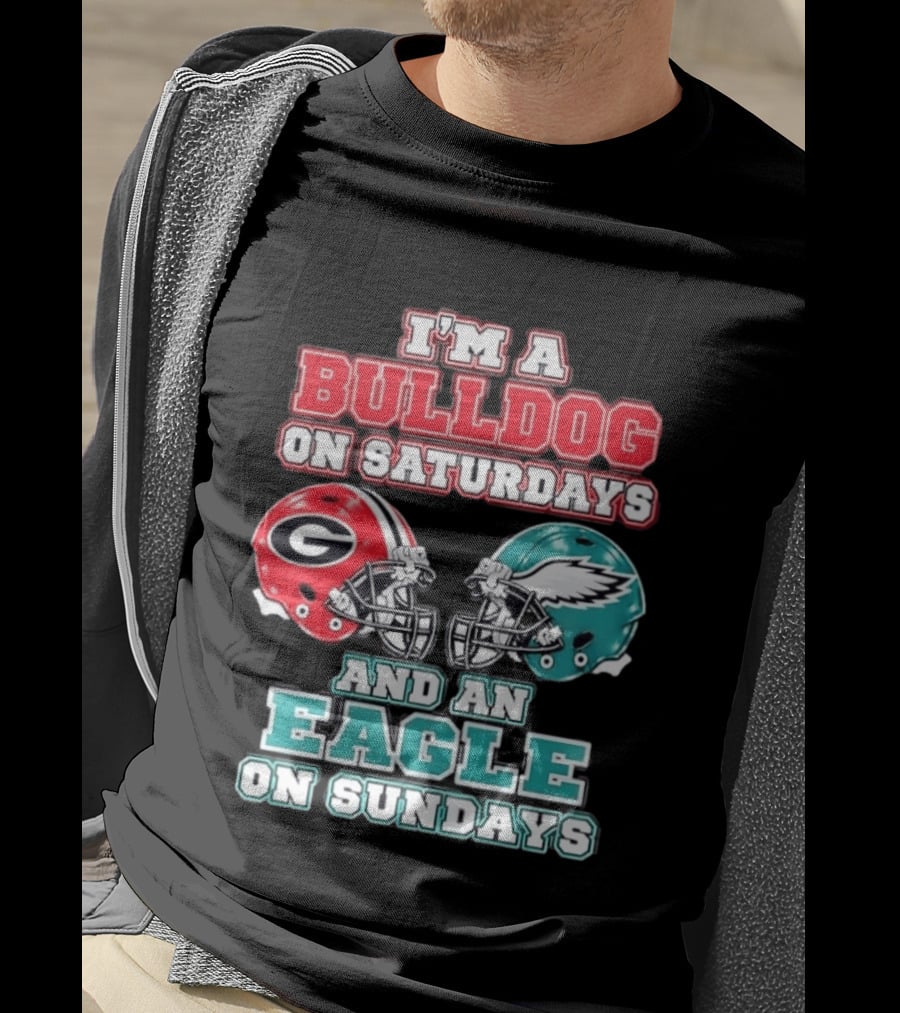 I'm A Bulldog On Saturdays Georgia Eagles Sundays T-Shirt