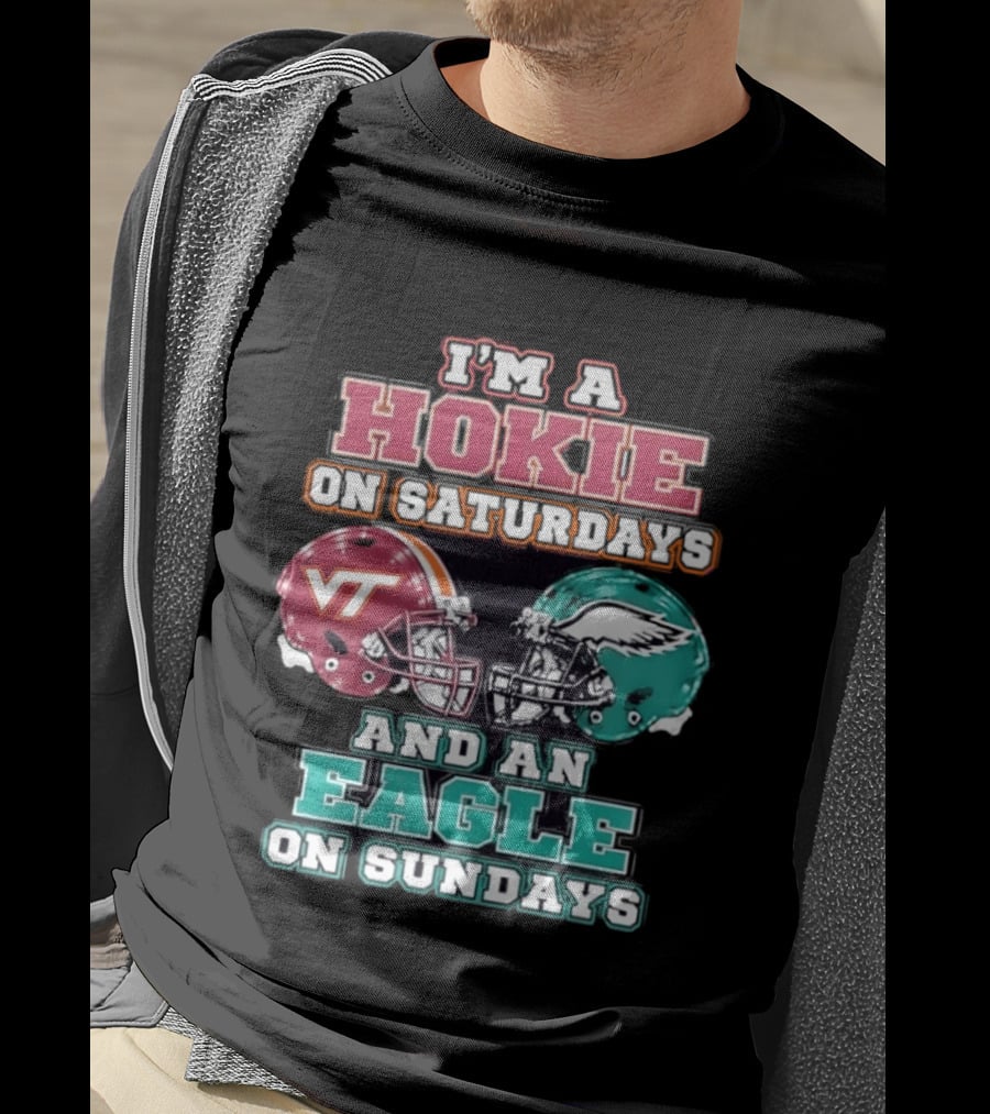 I'm A Hokie On Saturdays With VT And An Eagle On Sundays T-Shirt