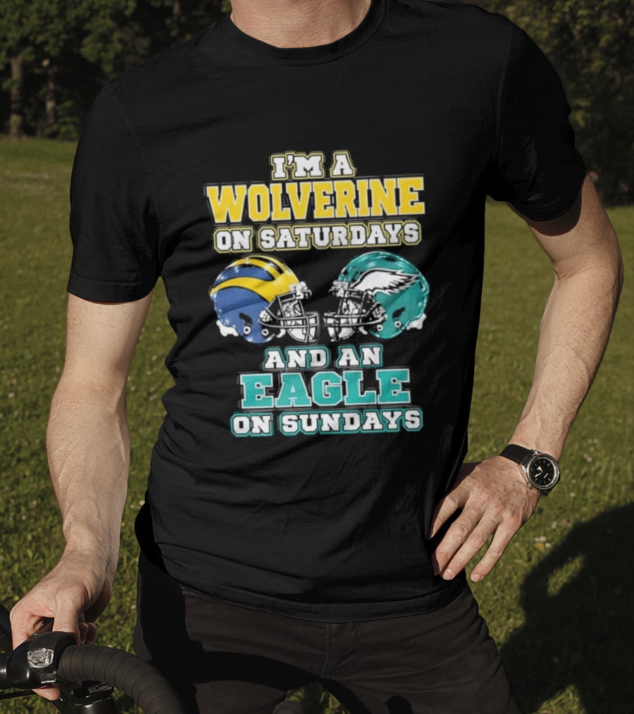 I'm A Wolverine On Saturdays And An Eagle On Sundays Football Spirit T-Shirt